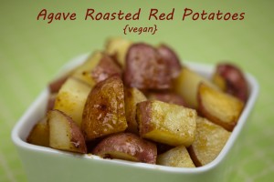 Agave Roasted Red Potatoes