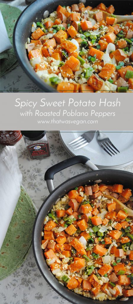 Spicy Sweet Potato Hash with Roasted Poblano- And easy breakfast or brunch that's full of flavor! www.thatwasvegan.com